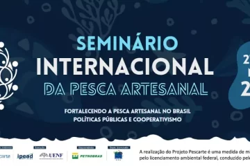 Com inscrições gratuitas, Uenf recebe 1º Seminário Internacional da Pesca Artesanal